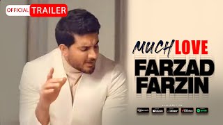 Farzad Farzin - Much Love | OFFICIAL TRAILER فرزاد فرزین - عشق زیاد