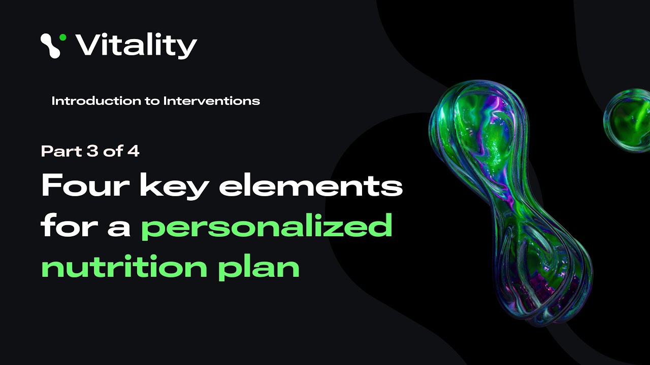 Vitality Blueprint Interventions: Nutrition