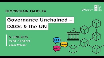 Blockchain Talks #4: Governance Unchained – DAOs & the UN