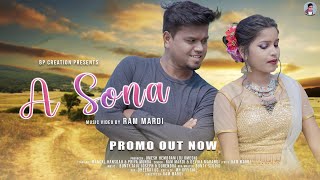 NEW SANTALI VIDEO 2021 | A SONA (PROMO) | RAM MARDI & DEVIKA | Ft. MANGAL HANSDAH, PRIYA MUNDA