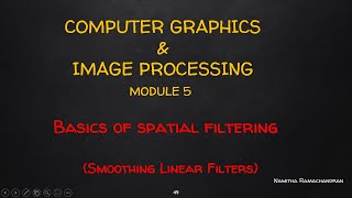 Basics of spatial filtering -Smoothening spatial filters