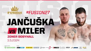 Jančuška vs. Miler | FUSION 27: Brno