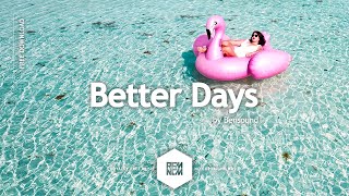 Better Days - Bensound | Royalty Free Music - No Copyright Music