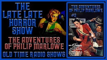 The Adventures Of Philip Marlowe Old Time Radio Shows All Night Long #3