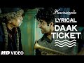 'Daak Ticket' Full Song with LYRICS | Ayushmann Khurrana | Hawaizaada | Mohit Chauhan, Javed Bashir