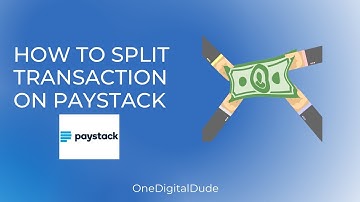 HOW TO SPLIT PAYMENT INTO MULTIPLE ACCOUNTS ON PAYSTACK