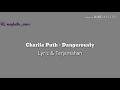 Charlie Puth - Dangerously | Lyric & Terjemahan bahasa Indonesia