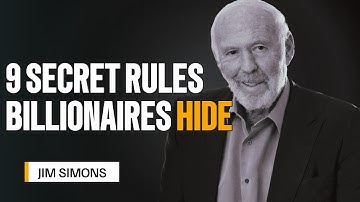 Jim Simons: The 9 Hidden Rules Ultra-Rich Investors Quietly Follow