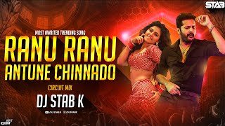 Ranu Ranu Circuit Mix | DJ STAB K | Nithiin, Sadha | Circuit Mix 2024