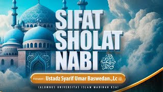 BACAAN IFTITAH SAAT SHOLAT SESUAI DALIL || SIFAT SHOLAT NABI || AL-USTADZ SYARIF UMAR BASWEDAN.,LC