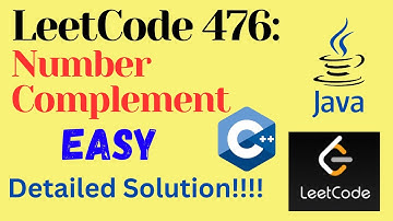 LeetCode 476 : Number Complement || EASY || C++ || JAVA || Detailed Solution