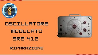 Riparazione e collaudo oscillatore modulato SRE 412