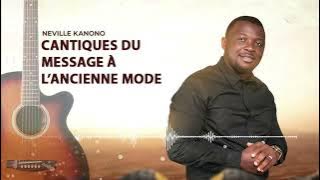 Neville KANONO | Adoration à l'Ancienne Mode  | Acoustique | Musique Pour La Prière | message
