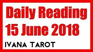 💘 YOU AS A BRIDE, SOON - Daily Reading 15 June 2018 Ivana Tarot, SOON 💘 YOU AS A BRIDE, SOON - Daily Reading 15 June 2018 Ivana Tarot, SOON