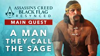 Assassins Creed Black Flag Resynced - A Man They Call the Sage [Main Quest]