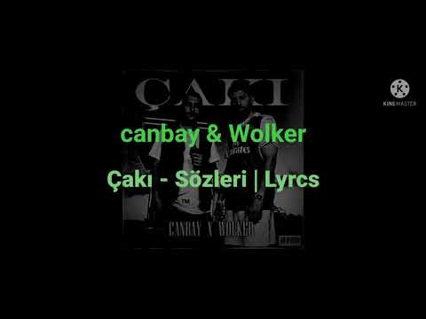 Canbay & Wolker – Çakı | SÖZLERİ/ Lyrcs/