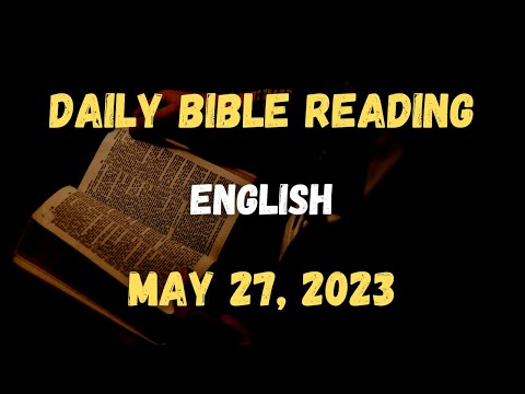 May 27, 2023: Daily Bible Reading, Daily Mass Reading, Daily Gospel Reading (English)