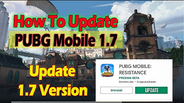 How To Download 1.7 Update PUBG Mobile | How to Update 1.7 Version | New Events