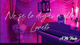 Download lagu Loreto - No Se Lo Digas A Ella (Video Oficial)