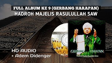KUMPULAN HADROH MAJELIS RASULULLAH SAW | FULL ALBUM GERBANG HARAPAN - Audio HD