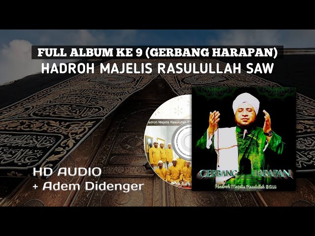 KUMPULAN HADROH MAJELIS RASULULLAH SAW | FULL ALBUM GERBANG HARAPAN - Audio HD class=