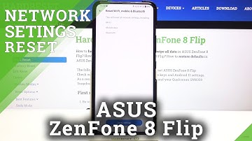 How to Reset Network Preferences in ASUS ZenFone 8 Flip – Restore Network Defaults