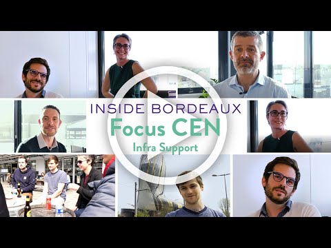 Inside Bordeaux : Focus CEN Infra et Support