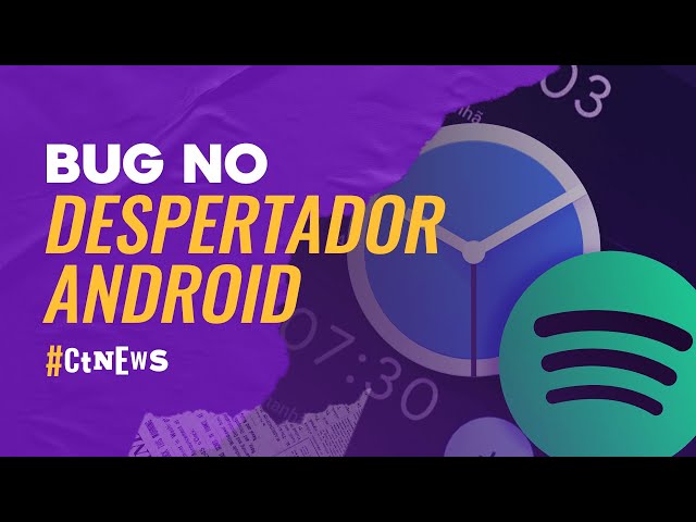 Alarme do Relógio do Android não funciona? Bug no app tem irritado usuários  - Canaltech