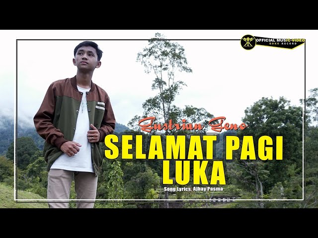 Gustrian Geno - Selamat Pagi Luka (Official Music Video) class=