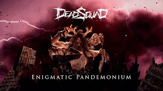 DeadSquad - Enigmatic Pandemonium (Official Music Video)