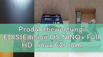 Produktbewertung: EDISIEdision OS NINO+ Full HD Linux E2 Combo-Receiver H.265/HEVC (1x DVB-S2, 1x DV