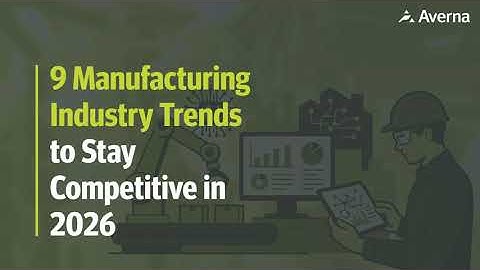 [Blog] 9 Changes to Make in Manufacturing for 2026