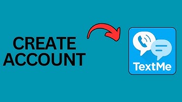 How to Create TextMe App Account?