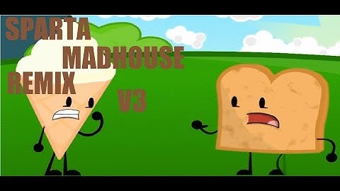 (Request)Toast: I make weird dances - Sparta Madhouse V3 Remix