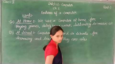 COMPUTER Ch-1 Features of a computer Part-3 FOR CLASS-2
