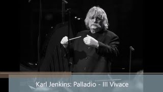 Video thumbnail of "Karl Jenkins: Palladio - III Vivace"