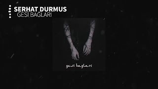      serhat Durmus  Gesi Balar