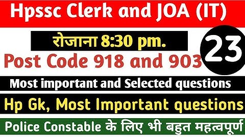 Hp Gk||Hpssc clerk and joa it exam prepration||Post code 918 and 903||hp gk for clerk and joa 2021