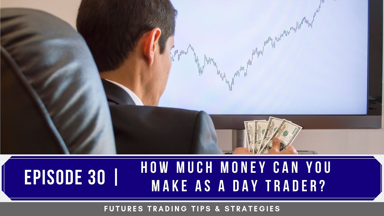 can you make a lot of money day trading