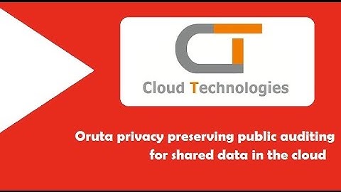 Oruta Privacy Preserving Public Auditing for Shared Data in the Cloud