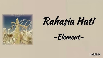 Element - Rahasia Hati | Lirik Lagu
