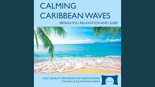 Calming Caribbean Waves - Brings You Relaxation and Sleep