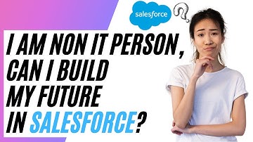 [1 Min Game Changer] I am non IT person,  can I build my future in Salesforce?  🤔