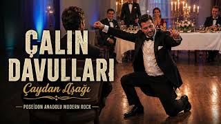 Çalin Davullari Çaydan Aşaği Selanik (Rumeli) Türküsü Poseidon Anadolu Modern Rock