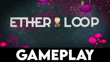 ETHER LOOP Gameplay [PC ULTRA]