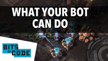 What Your SC2 Bot Can Do