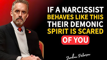 If A Narcissist Behaves Like This, Their Demonic Spirit Is Scared Of You | Jordan Peterson