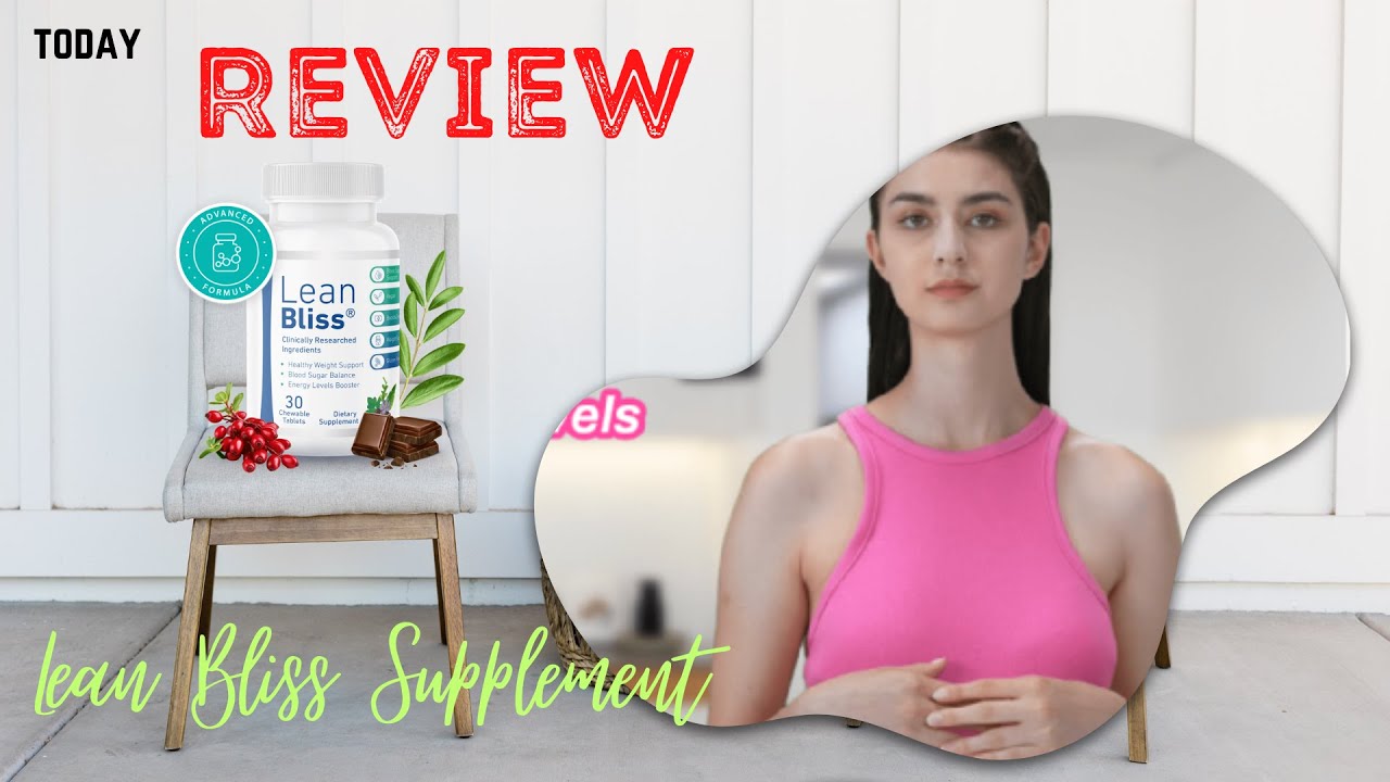 LEAN BLISS SUPPLEMENT REVIEW (BIG ALERT)  Lean Bliss Weight Loss Supplement Oficial