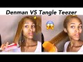 Denman Brush VS Tangle Teezer on Natural Hair