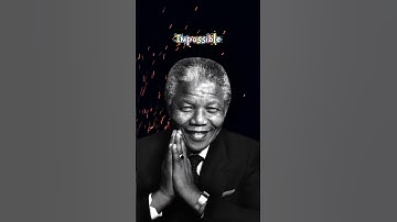 It Always Seems Impossible Until It’s Done – Nelson Mandela’s Powerful Quote on Perseverance